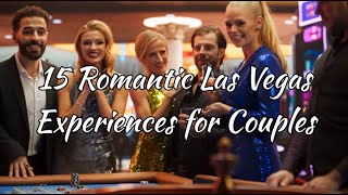 15 Most ROMANTIC Things to Do in Las Vegas ❤️