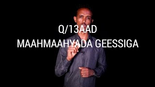 Q/13AAD-MAAHMAAHYADA GEESSIGA