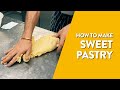 How to make Sweet Pastry