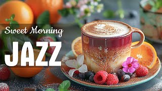 Sweet May Morning Jazz ☕ Elegant Coffee Jazz Music & Upbeat Bossa Nova Piano for Positive moods