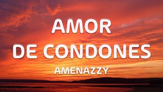 Amor De Condones - Amenazzy (Lyrics Video) ⛰