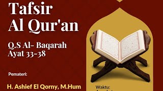 Kajian Tafsir Al-Quran Kitab Al-Ibriz Q.S Al Baqarah Ayat 33-38 Bersama H. Ashief El Qorny, M.Hum