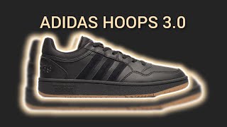 ADIDAS HOOPS 3.0 : Review , unboxing, on feet