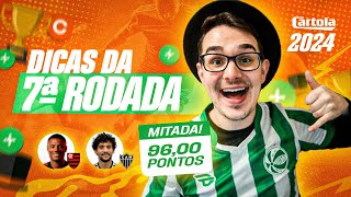 DICAS #7 RODADA | CARTOLA FC 2024 | MITAMOS DE NOVO!!!