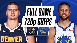 Golden State Warriors vs Denver Nuggets Full Game 720p 60fps