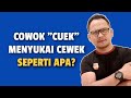 COWOK CUEK MENYUKAI WANITA SEPERTI APA?