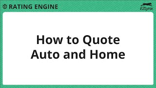 EZLynx 5 - How to Quote Auto and Home