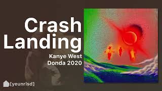 Kanye West - Crash Landing | DONDA 2020