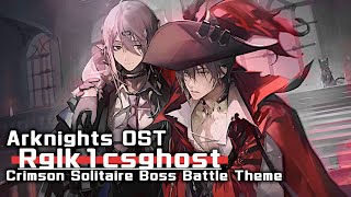 アークナイツ BGM - Crimson Solitaire Boss Battle Theme | Arknights/明日方舟 統合戦略 OST