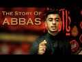 The Story of Abbas | أبي الفضل العباس | Hazrat Abbas (as)