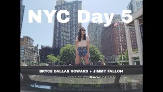 MEETING BRYCE DALLAS HOWARD + JIMMY FALLON | NYC DAY 5