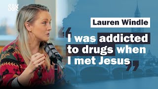 Lauren Windle: Finding God as a recovering drug addict