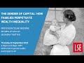 LSE III Event | The Gender of Capital: how families perpetuate wealth inequality