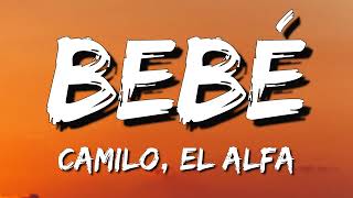 Camilo , El Alfa - BEBÉ (Letra🎵