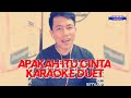 Apakah Itu Cinta * KARAOKE DUET DANGDUT