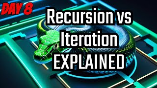 Day 8 | Python Data Structures and Algorithms: Ultimate Recursion vs Iteration Guide