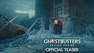 Ghostbusters: Frozen Empire - Official Teaser Trailer - Only In Cinemas Now