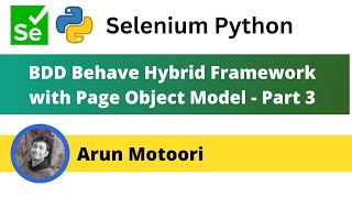 3. Behave BDD Selenium Python Hybrid Framework with Page Object Model (Part 3)