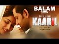 Balam Video Song || Kaabil Tamil || Hrithik Roshan, Yami Gautam || Jubin Nautiyal, Palak