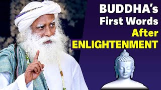 Sadhguru | BUDDHA’s First Words After Enlightenment!