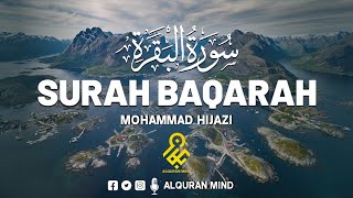 Surah Al Baqarah ✦ Mohammad Hijazi - محمد حجازي ✦ Beautiful Quran Recitation ✦ Alquran Mind