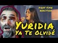 Yuridia - Ya Te Olvidé (Primera Fila) (En Vivo) first time reaction