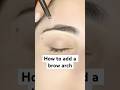 How to add #brows arch #browgame #makeup #browgamestrong #browshaping #browexpert #eyebrows #shorts