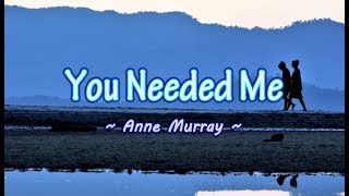 You Needed Me - Anne Murray (KARAOKE VERSION)