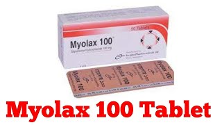 Myolax 100 Tablets Full Details Review