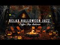 🦇Cozy Autumn Haunted House Halloween Ambience with Relaxing Jazz Music & Crackling Fire for Sleep