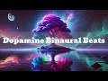 Dopamine Binaural Beats - Happiness Frequency & Healing Tones for Relaxation