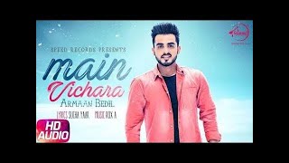 Main Vichara - New Heart Touching Punjabi Song 2018 || Latest Punjabi Sad Song