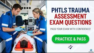 PHTLS Trauma Assessment Exam Questions 2026 Practice Test Key Concepts and Scenarios