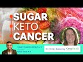 Sugar, Keto, and Cancer: Acknowledging the Metabolic Connection