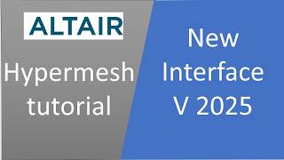 Hypermesh 2025 | New Interface | Import Export Files