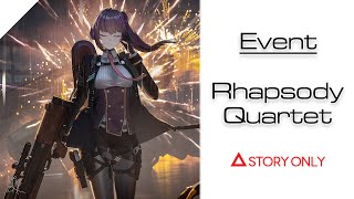 【Girls' Frontline 2】Event - Rhapsody Quartet : Story Collection