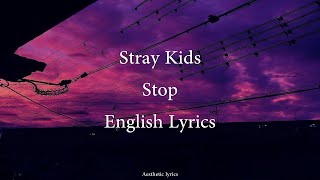 Stop // Stray Kids English Lyrics