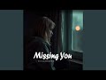 Missing You
