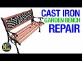 Cast Iron Garden Bench Repair [video 501]