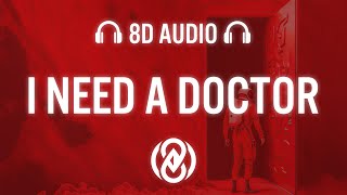 Besomage, BRAN - I Need A Doctor | 8D Audio 🎧