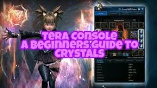 Tera Console - A Beginners Guide To Crystals