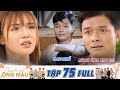 Mr. Mau's Banh Mi | Ep75: Being under pressure from Mrs. Van, Phat bitterly breaks up with Tu Quyen