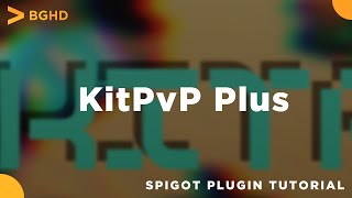 KitPVP Plus - Spigot Plugin Tutorial/Overview