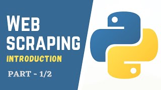 Web Scraping Introduction - Python | Part - 1/2 #WebScraping #Python