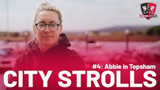 🎥 City Strolls: Episode Four - Abbie Britton | Exeter City Football Club