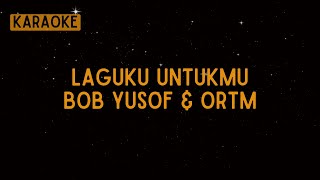 Hasnol - Laguku Untukmu (Bob Yusof \u0026 ORTM) [Karaoke]