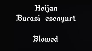 Heijan - Burası Esenyurt (slowed-low)