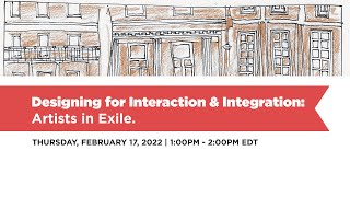 Designing for Interaction and Integration: Artists in Exile