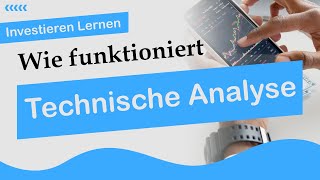 Wie funktioniert eine Technische Analyse | Technical Analysis | Schnell und Einfach erklärt