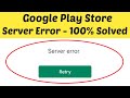 How to Fix Server Error retry on Google Play Store 2020